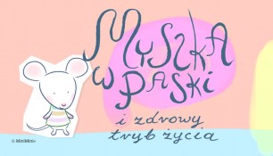 Myszka w Paski i zdrowy tryb życia - nowy sezon