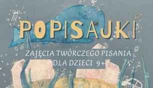 Popisajki dla dzieci 9+